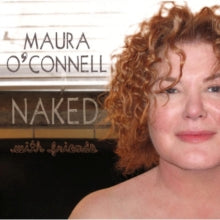 Maura O'Connell: Naked With Friends