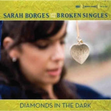 Sarah Borges And The Broken Singles: Diamonds in the Dark