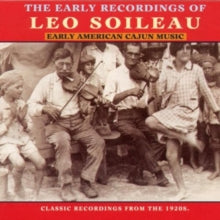Leo Soileau: Early Cajun Music