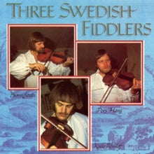 Bjorn Stabi/Pers Hans/Kalle Almlof: Three Swedish Fiddlers