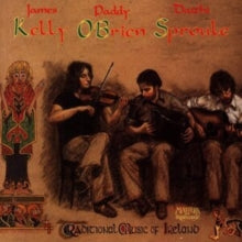 James Kelly, Paddy O'Brien & Dáithí Sproule: Traditional Music of Ireland