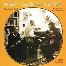 Joe Burke, Andy McGann & Felix Dolan: The Funny Reel