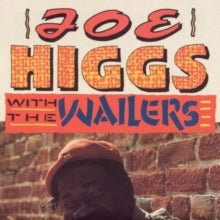 Joe Higgs With The Wailers: Blackman Know Yourself