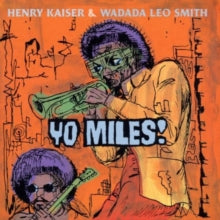 Henry Kaiser: Yo Miles