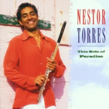 Nestor Torres: This Side Of Paradise
