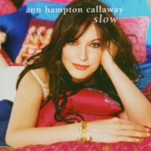 Ann Hampton Callaway: Slow