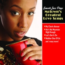 Various Artists: Smooth Jazz Plays Motown's Greatest Love Songs