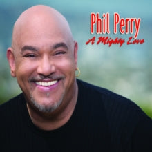 Phil Perry: A Mighty Love
