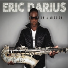 Eric Darius: On a Mission