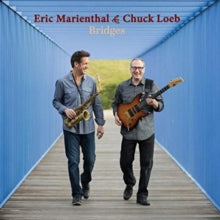 Eric Marienthal & Chuck Loeb: Bridges