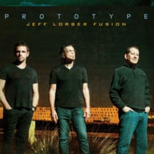 Jeff Lorber Fusion: Prototype