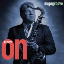 Euge Groove: Groove On