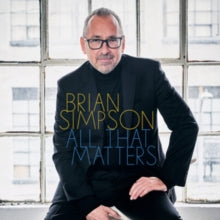 Brian Simpson: All That Matters