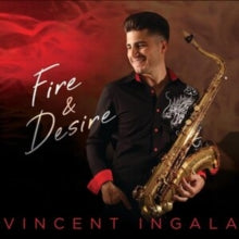 Vincent Ingala: Fire & Desire