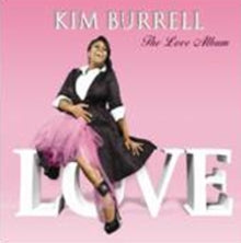 Kim Burrell: The Love Album