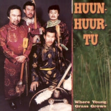 Huun-Huur-Tu: Where Young Grass Grows