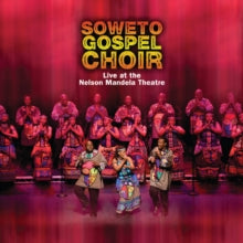 Soweto Gospel Choir: Live at the Nelson Mandela Theatre