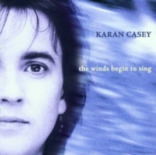 Karan Casey: The Winds Begin to Sing