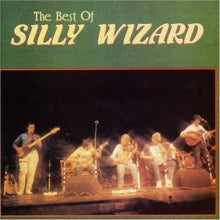 Silly Wizard: The Best Of Silly Wizard