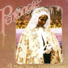 The Pentangle: A Maid That's Deep in Love
