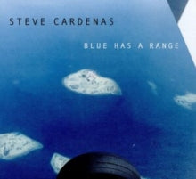 Steve Cardenas: Blue Has a Range