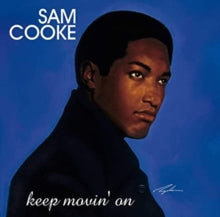 Sam Cooke: Keep Movin&