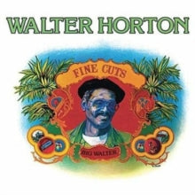 Walter Horton: Fine Cuts