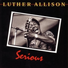 Luther Allison: Serious