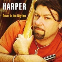 Harper: Down to the Rhythm