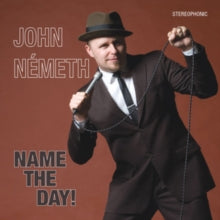 John Nemeth: Name the Day