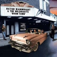 Victor Wainwright & the Wildroots: Boom Town