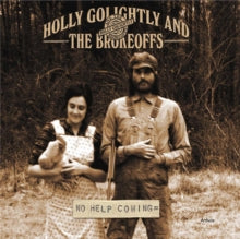 Holly Golightly and The Brokeoffs: No Help Coming