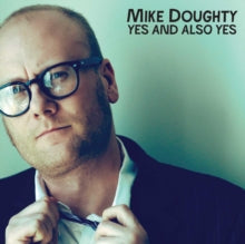 Mike Doughty: Yes and Also Yes