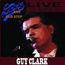 Guy Clark: Live from Dixie's Bar & Bus Stop