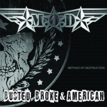 M.O.D.: Busted, Broke & American