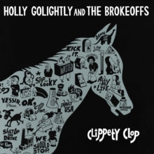 Holly Golightly and The Brokeoffs: Clippety Clop