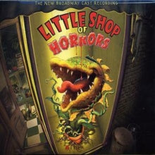 Little Shop Of Horrors - New Broadway Cast Recording: Little Shop of Horrors