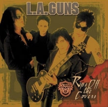 L.A. Guns: Rips the Covers Off