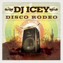 DJ Icey: Disco Rodeo