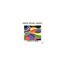 Roscoe Mitchell: The Flow of Things