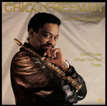 Chico Freeman & Von Freeman: You'll Know When You Get There