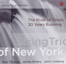 String Trio Of New York: River of Orion, The: 30 Years of Running
