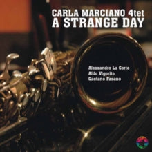 Carla Marciano Quartet: A Strange Day