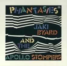 Jaki Byard & The Apollo Stompers: Phantasies