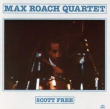 Max Roach Quartet: Scott Free