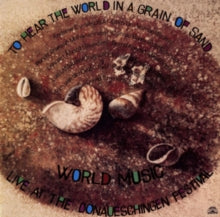 World Music: To Hear the World in a Grain of Sand