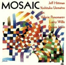 Jeff Hittman & Yoshitaka Uematsu: Mosaic