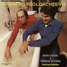Mario Schiano & Tommaso Vittorini: Swimming Pool Orchestra
