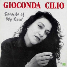Gioconda Cilio: Sounds of My Soul