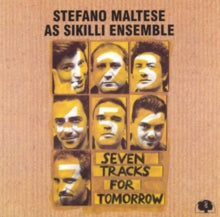 Stefano Maltese As Sikilli Ensemble: Seven Tracks for Tomorrow